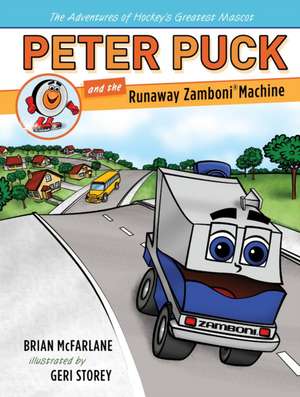 Peter Puck and the Runaway Zamboni Machine de Brian McFarlane