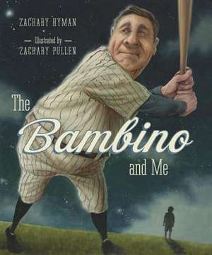 The Bambino and Me de Zachary Hyman