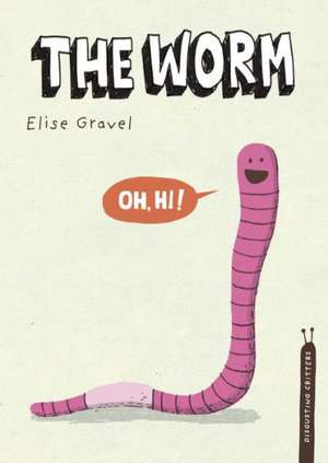 The Worm de Elise Gravel