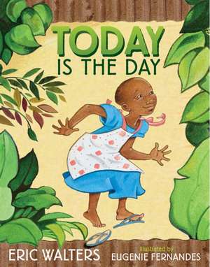 Today Is The Day de Eric Walters