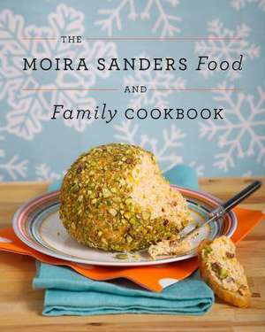 The Kitchen Table Cookbook: Easy Family Recipes from a Country Fair Ribbon Winner de Moira Sanders