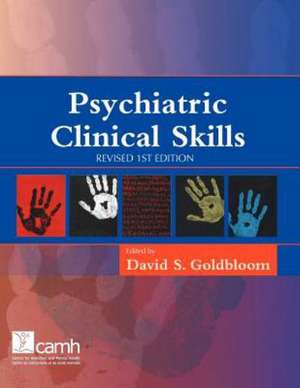 Psychiatric Clinical Skills: Revised 1st Edition de David S. Goldbloom