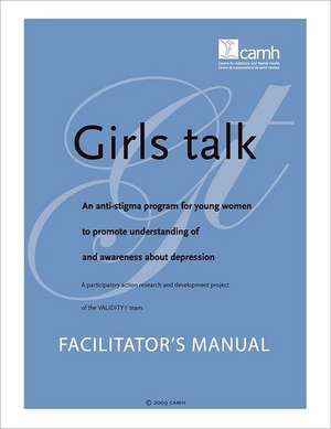 Girls Talk: Facilitator's Manua de Cathy Thompson