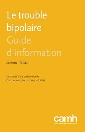 Le Trouble Bipolaire: Guide D'Information de Sagar V. Parikh