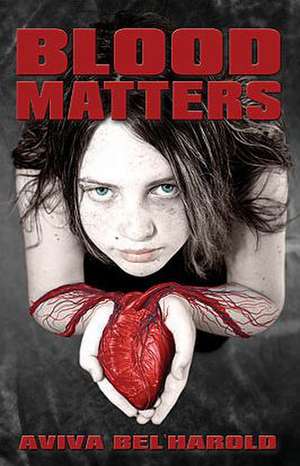 Blood Matters de Aviva Bel'harold