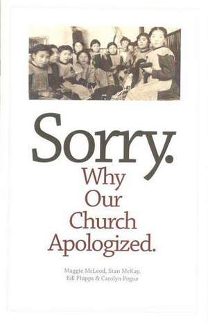 Sorry: Why Our Church Apologized de Stanley McKay