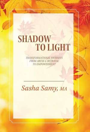 SHADOW TO LIGHT de Sasha Samy