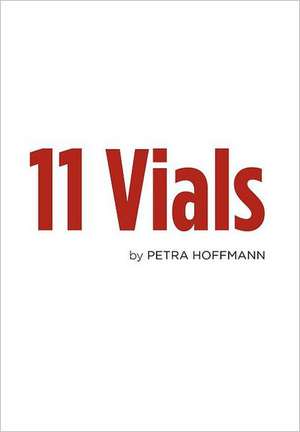 11 Vials de Petra Hoffmann