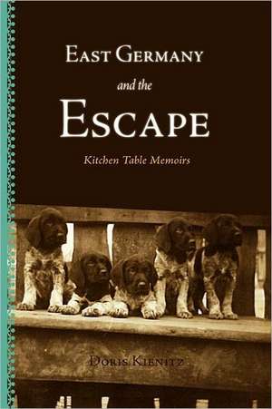 East Germany and the Escape de Doris Kienitz