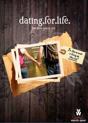 Dating.For.Life de Brett Ullman