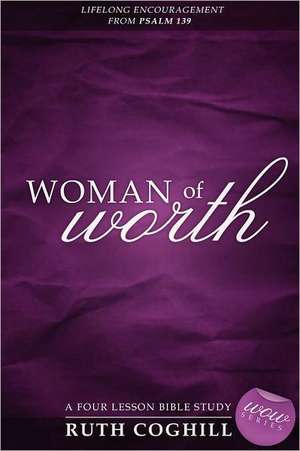 Woman of Worth de Ruth Coghill