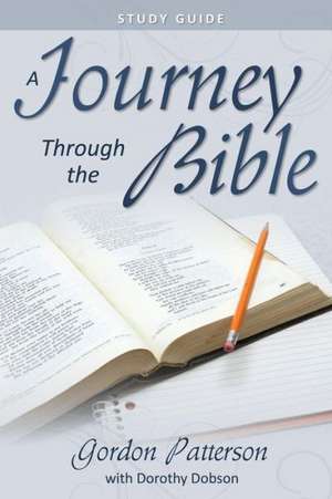 A Journey Through the Bible Study Guide de Gordon Patterson