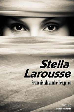 Stella Larousse de Francois-Alexandre Bergeron