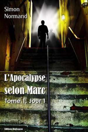 L'Apocalypse Selon Marc de Simon Normand