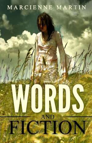 Words and Fiction de Marcienne Martin