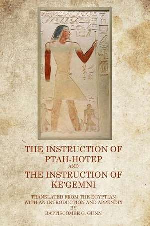 The Instruction of Ptah Hotep de Battiscombe G. Gunn