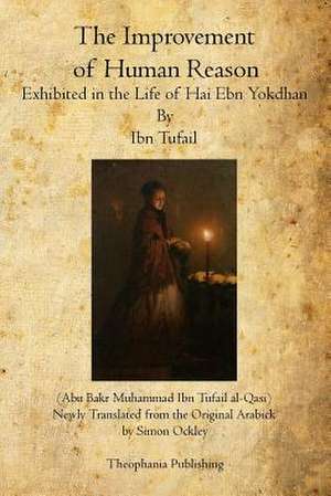 The Improvement of Human Reason de Ibn Tufail