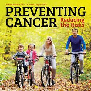 Preventing Cancer de Richard Béliveau