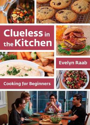 Clueless in the Kitchen de Evelyn Raab