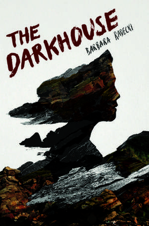 The Darkhouse de Barbara Radecki