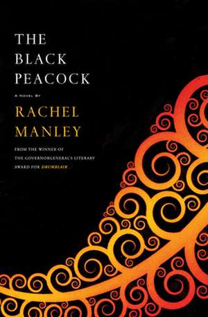 The Black Peacock de Rachel Manley