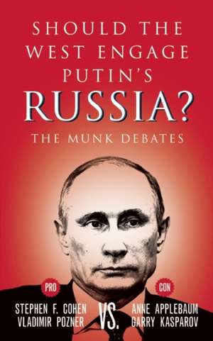 Should the West Engage Putin's Russia?: The Munk Debates de Stephen F. Cohen