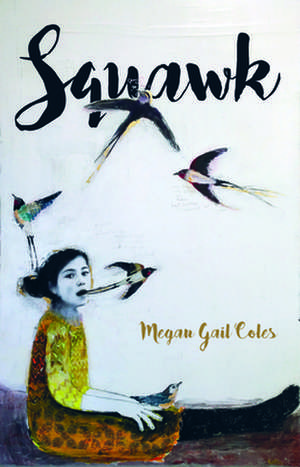 Squawk de Megan Gail Coles