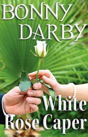 White Rose Caper de Bonny Darby