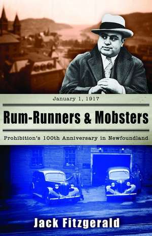 Rum-Runners and Mobsters de Jack Fitzgerald