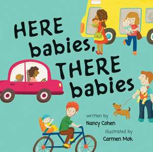 Here Babies, There Babies de Nancy Cohen