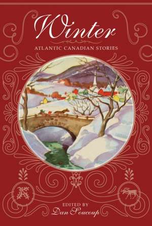 WINTER ATLANTIC CANADIAN STORIES