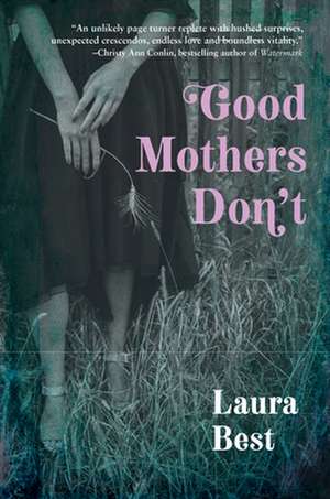 Good Mothers Don't de Laura Best