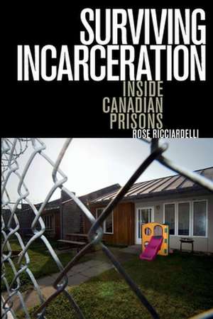 Surviving Incarceration de Rose Ricciardelli