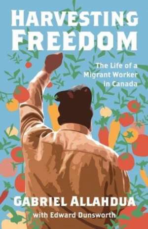 Harvesting Freedom de Edward Dunsworth