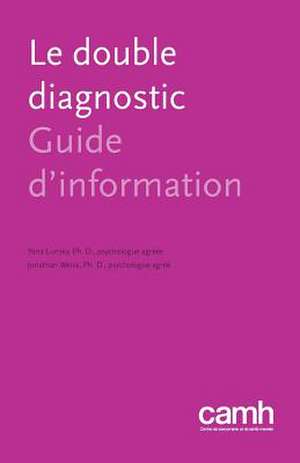 Le Double Diagnostic: Guide d'Information de Yona Lunsky