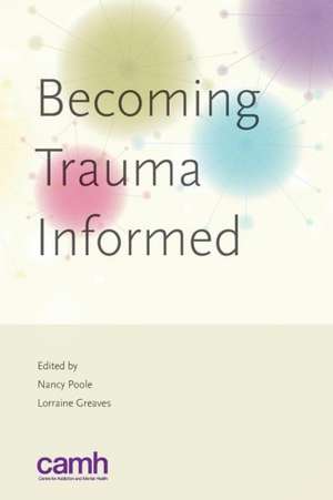 Becoming Trauma Informed de Lorraine Greaves