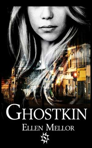 Ghostkin de Ellen Mellor