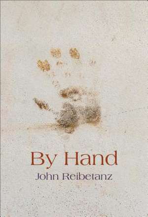 By Hand de John Reibetanz