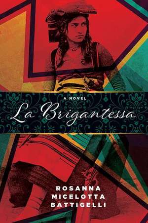 La Brigantessa de Rosanna Micelotta Battigelli