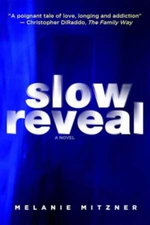 Slow Reveal de Melanie Mitzner