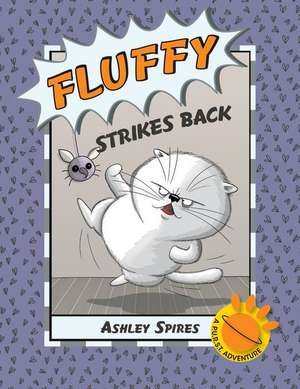 Fluffy Strikes Back de Ashley Spires