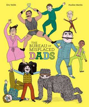 The Bureau of Misplaced Dads de Eric Veillé