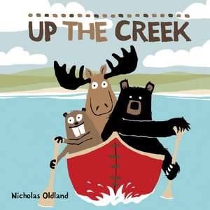 Up the Creek de Nicholas Oldland