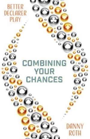 Combining Your Chances de Danny Roth