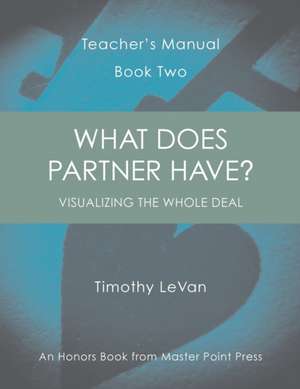 What Does Partner Have? de Timothy Levan