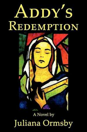 Addy's Redemption de Juliana Ormsby