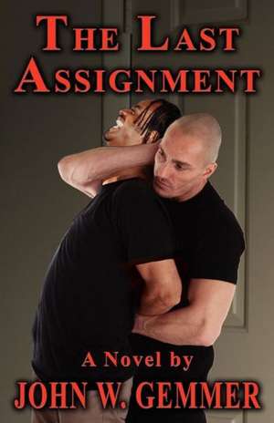 The Last Assignment de John W. Gemmer