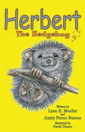 Herbert the Hedgehog de Lynn E. Mueller