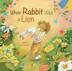 When Rabbit Was a Lion de Eugenie Fernandes