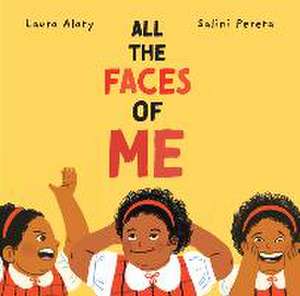 All the Faces of Me de Laura Alary